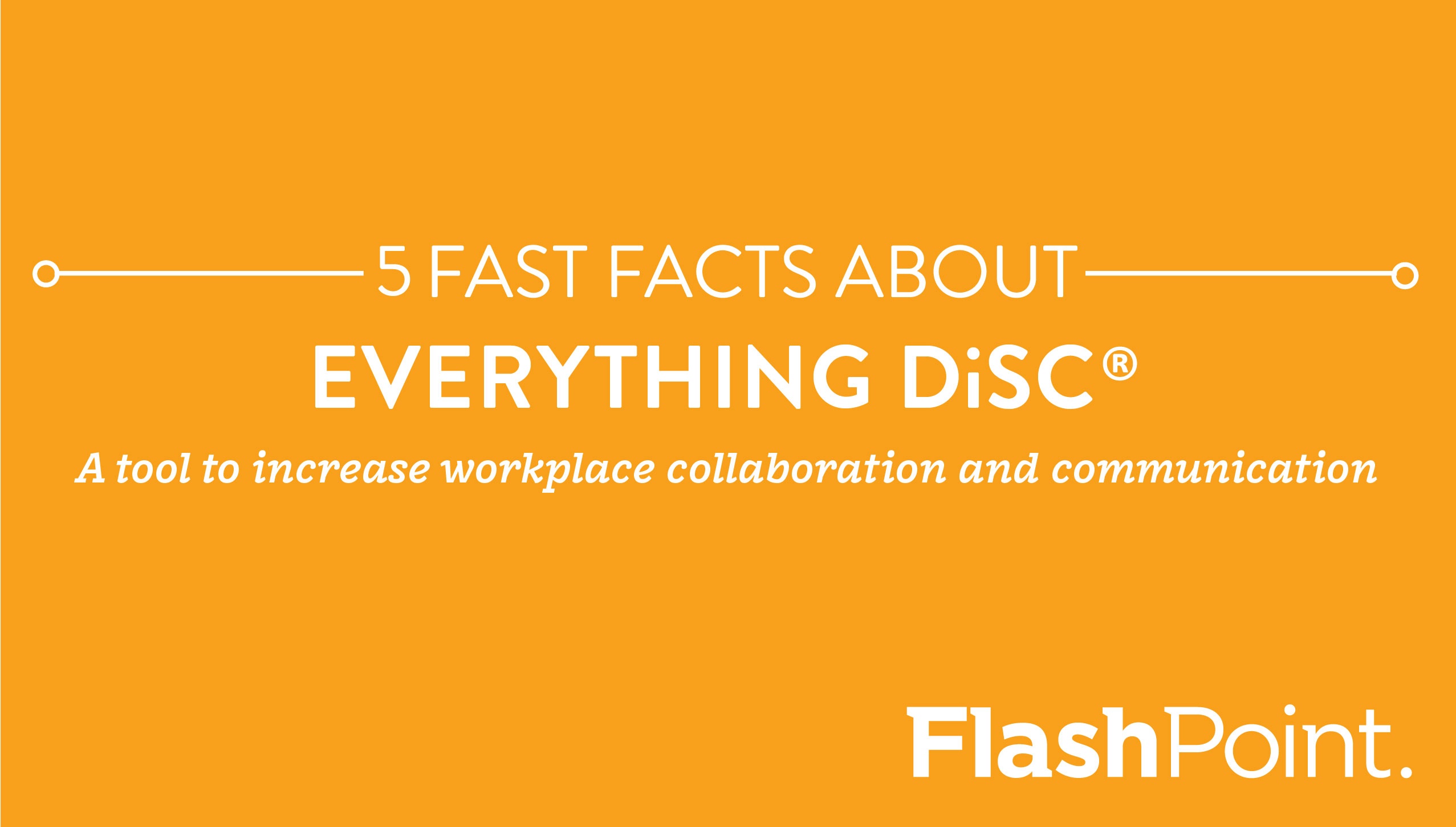 5 Fast Facts About Everything DiSC® [Infographic]