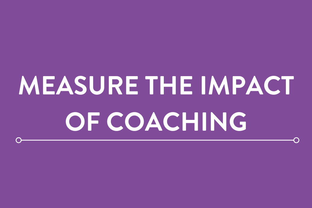 We're Providing Coaching, But How Can We Measure Success?